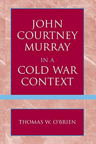 John Courtney Murray in a Cold War Context [Paperback]