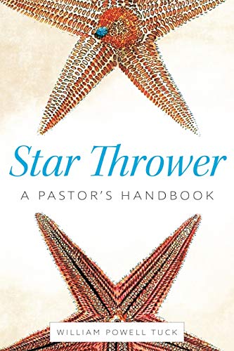 Star Thrower A Pastor's Handbook [Paperback]