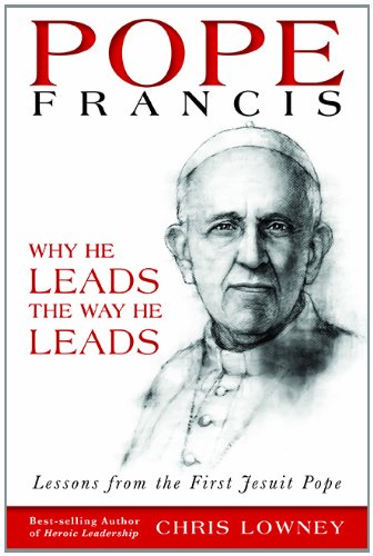 Pope Francis Why He Leads The Way He Leads [Paperback]