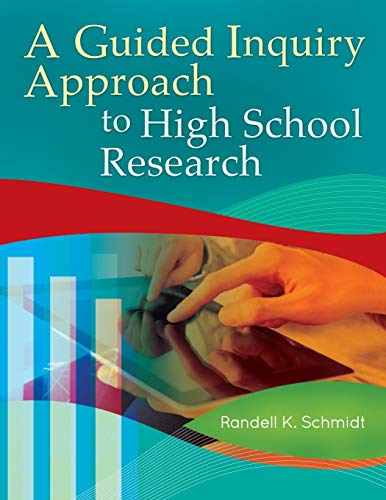 A Guided Inquiry Approach to High School Research [Paperback]