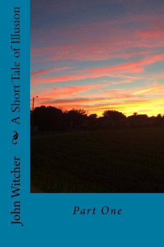 A Short Tale Of Illusion [Paperback]