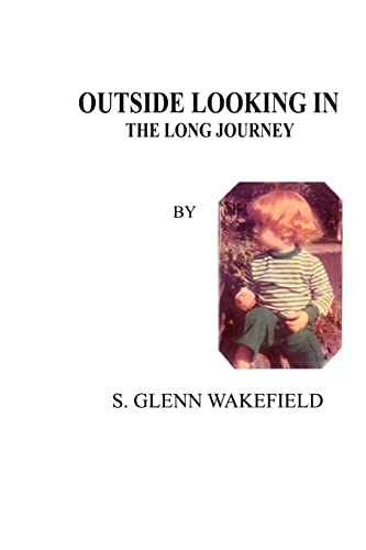 Outside Looking In  The Long Journey [Paperback]