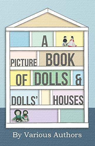 Picture Book of Doll's and Doll's Houses [Paperback]