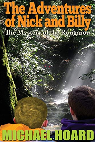 The Adventures Of Nick And Billy The Mystery Of The Rougarou [Paperback]