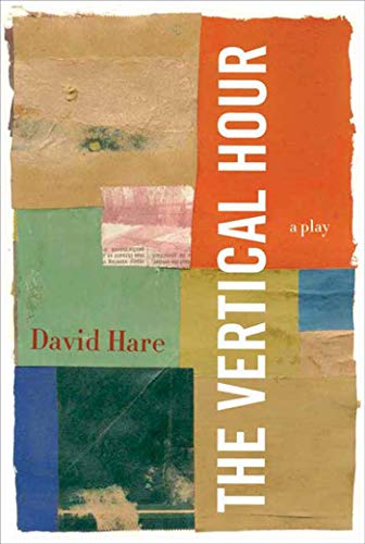 The Vertical Hour A Play [Paperback]