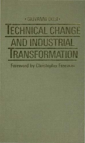 Technical Change and Industrial Transformation The Theory and an Application to [Hardcover]