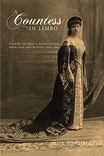 A Countess In Limbo Diaries In War & Revolution Russia 1914-1920, France 1939- [Paperback]