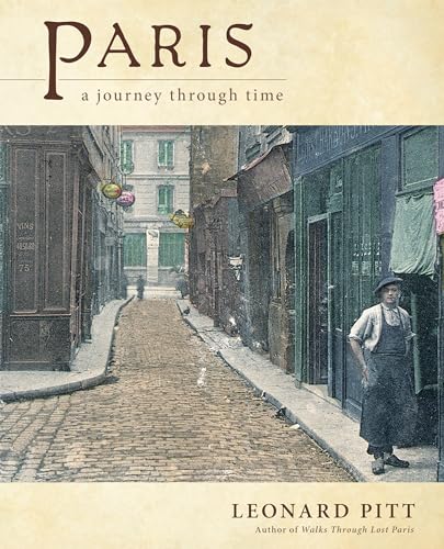 Paris A Journey Through Time [Paperback]