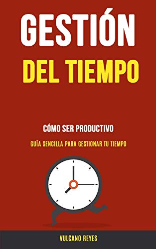 Gesti&65533n Del Tiempo  C&65533mo Ser Productivo (Gu&65533a Sencilla par [Paperback]