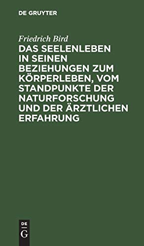 Seelenleben In Seinen Beziehungen Zum Koerperleben, Vom Standpunkte Der Naturfor [Hardcover]
