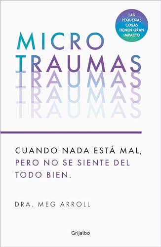 Microtraumas Reconoce y combate los devastadores efectos de las pequeas herida [Paperback]