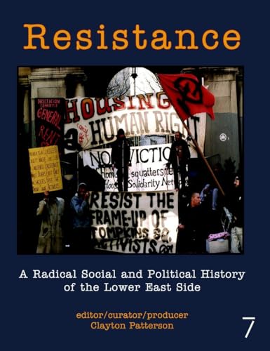 Resistance A Radical Social and Political History of the Lower East Side [Paperback]