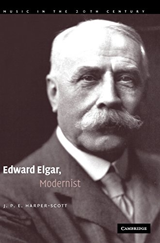 Edward Elgar, Modernist [Hardcover]