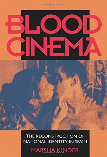 Blood Cinema The Reconstruction of National Identity in Spain [Paperback]
