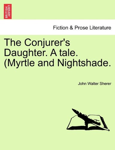 Conjurer's Daughter a Tale (Myrtle and Nightshade [Paperback]