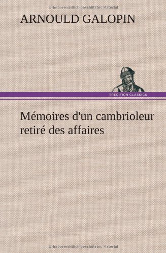 M Moires D'un Cambrioleur Retir Des Affaires (french Edition) [Hardcover]