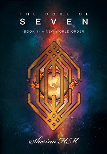 The Code Of Seven Book 1-A New World Order [Hardcover]