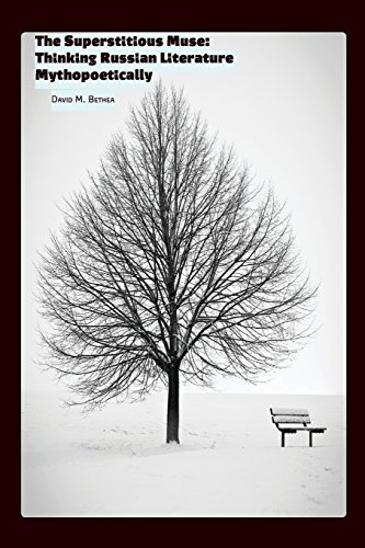 The Superstitious Muse Thinking Russian Literature Mythopoetically [Paperback]