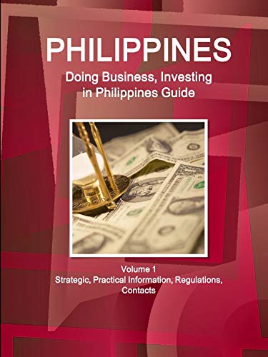 Doing Business and Investing in Philippines Guide [Paperback]