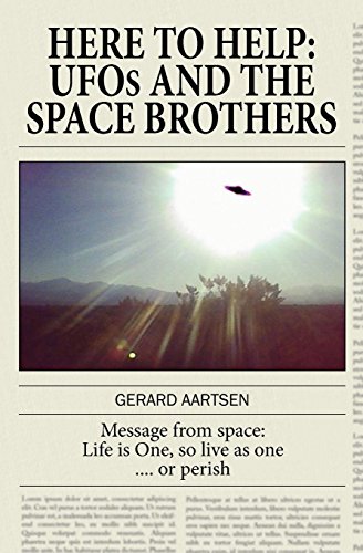 Here To Help Ufos And The Space Brothers [Paperback]