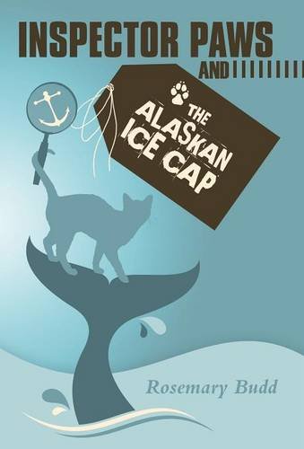 Inspector Paws And The Alaskan Ice Cap [Hardcover]