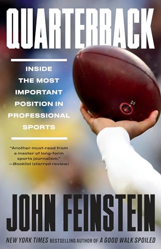 Quarterback Inside the Most Important Position in Professional Sports [Paperback]