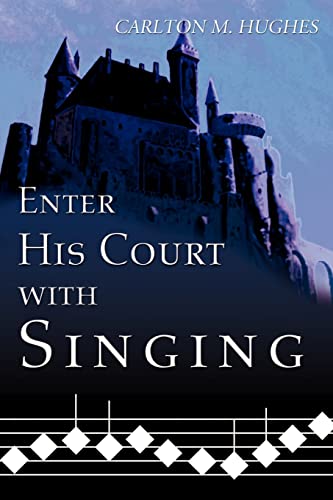 Enter His Court with Singing [Paperback]