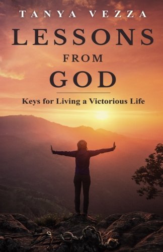 Lessons from God  Keys for Living a Victorious Life [Paperback]