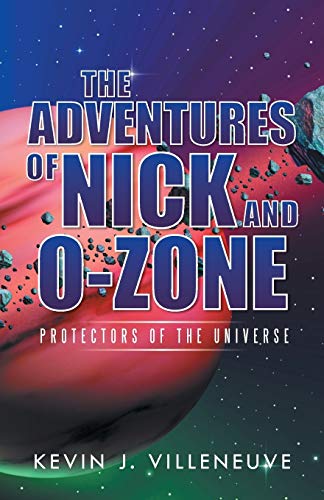 The Adventures Of Nick And O-Zone [Paperback]