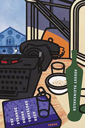 The Strange Hours Travelers Keep Poems [Paperback]