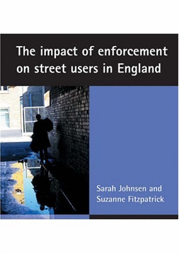 The impact of enforcement on street users in England [Paperback]