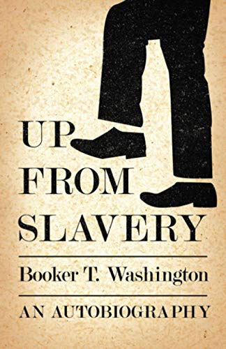 Up from Slavery - an Autobiography [Unknown]