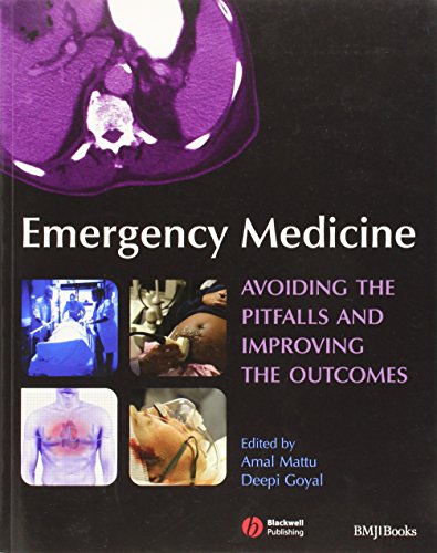 Emergency Medicine Avoiding the Pitfalls and Improving the Outcomes [Paperback]