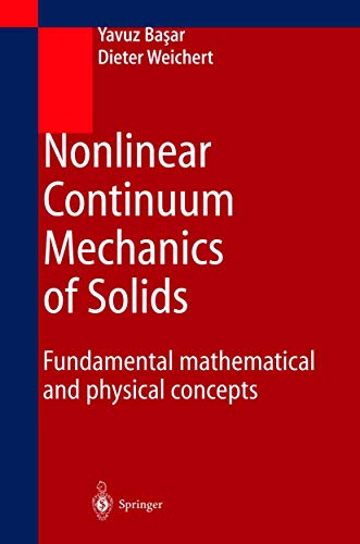 Nonlinear Continuum Mechanics of Solids Fundamental Mathematical and Physical C [Hardcover]