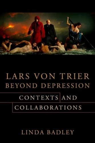 Lars von Trier Beyond Depression Contexts and Collaborations [Paperback]