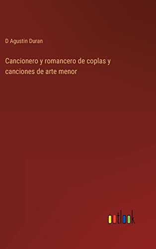 Cancionero Y Romancero De Coplas Y Canciones De Arte Menor