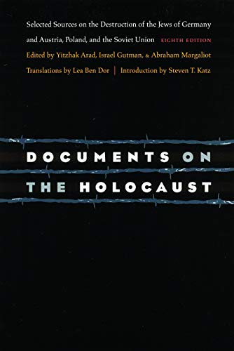 Documents On The Holocaust Selected Sources On The Destruction Of The Jews Of G [Paperback]