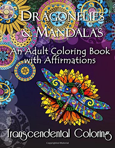 Dragonflies & Mandalas An Adult Coloring Book With Affirmations (transcendental [Paperback]