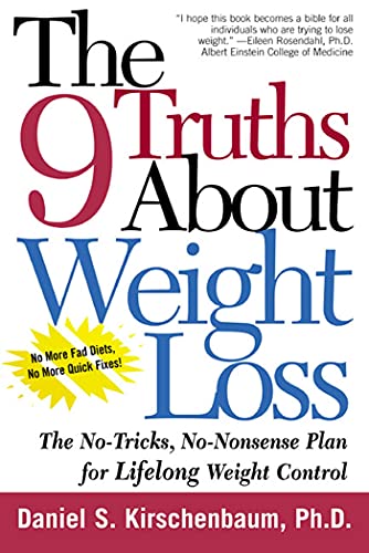 The 9 Truths about Weight Loss The No-Tricks, No-Nonsense Plan for Lifelong Wei [Paperback]