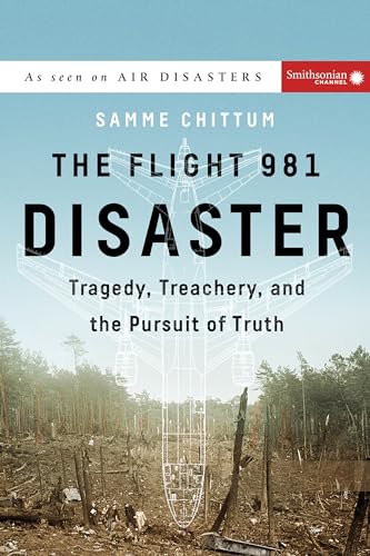 The Flight 981 Disaster Tragedy, Treachery, and the Pursuit of Truth [Paperback]