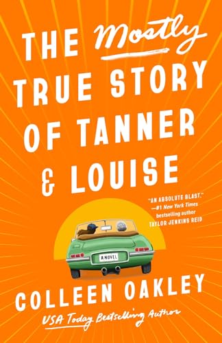 The Mostly True Story of Tanner &amp Louise [Paperback]