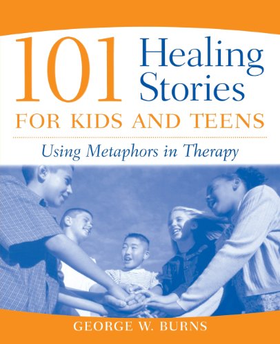 101 Healing Stories for Kids and Teens Using Metaphors in Therapy [Paperback]