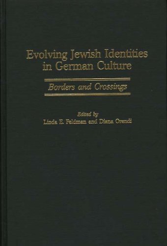 Evolving Jewish Identities In German Culture Borders And Crossings [Hardcover]