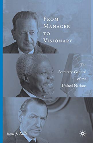 From Manager to Visionary The Secretary-General of the United Nations [Paperback]