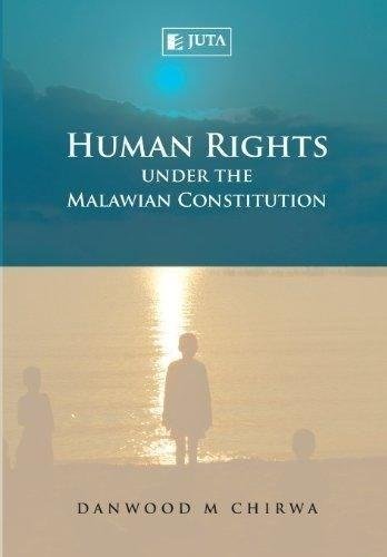 Human Rights Under the Malawian Constitution [Paperback]