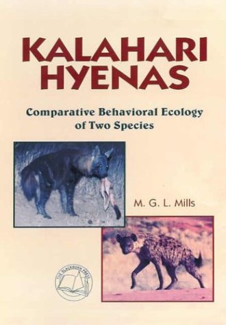 Kalahari Hyenas  Comparative Behavioral Ecology Of Two Species [Paperback]
