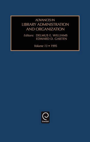 Advances in Library Administration and Organization [Hardcover]