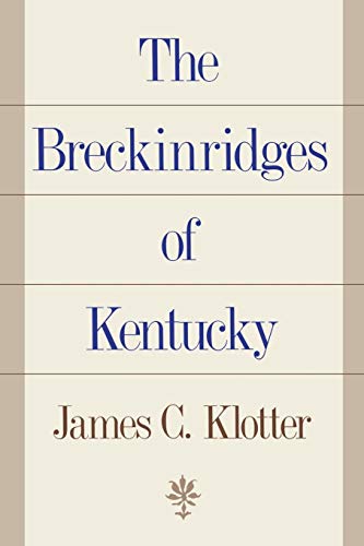 The Breckinridges Of Kentucky [Paperback]