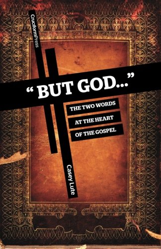 but God...  The Two Words At The Heart Of The Gospel [Paperback]
