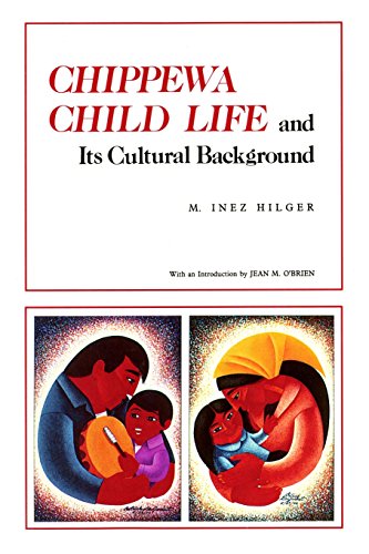 Chippewa Child Life and Its Cultural Background [Paperback]